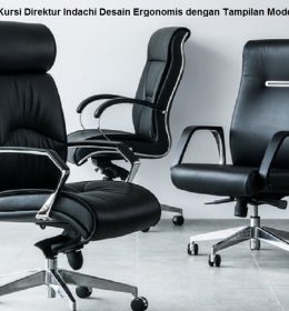 Kursi Direktur Indachi Desain Ergonomis dengan Tampilan Modern
